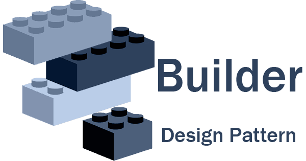 Builder Design Pattern Nedir? Neden Kullanılır?